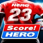 Score Hero 2023 Mod APK v2.71 (dinero infinito y vida infinita)